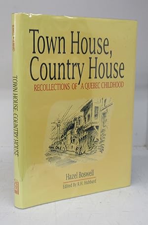 Seller image for Town House, Country House: Recollections of a Quebec Childhood for sale by Attic Books (ABAC, ILAB)