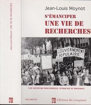 Bild des Verkufers fr S'manciper, Une Vie De Recherches : Une Aventure Industrielle, Syndicale Et Politique zum Verkauf von PRISCA