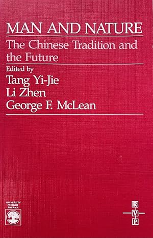 Seller image for Man and Nature: The Chinese Tradition and the Future (Cultural Heritage and Contemporary Life Series III. Asia, Vol 1) for sale by Last Word Books