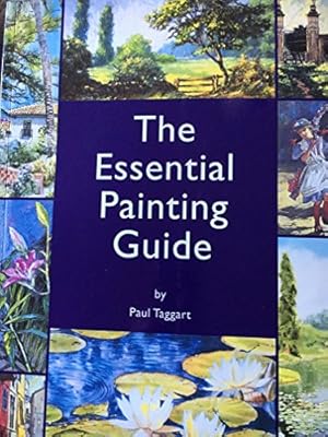 Imagen del vendedor de The Essential Painting Guide a la venta por Reliant Bookstore