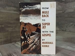 Seller image for From Mule Back to Super Jet With the Gospel for sale by Archives Books inc.