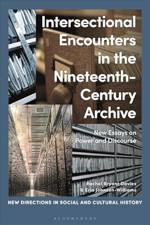 Immagine del venditore per Intersectional Encounters in the Nineteenth Century Archive : New Essays on Power and Discourse venduto da GreatBookPrices