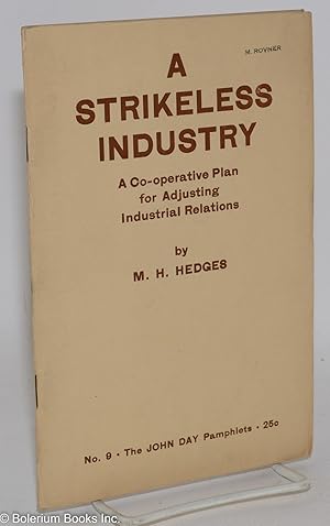 Imagen del vendedor de A Strikeless Industry: A review of the National Council on Industrial Relations for the Electrical Construction Industry a la venta por Bolerium Books Inc.