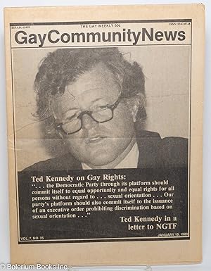 Seller image for GCN: Gay Community News; the gay weekly; vol. 7, #25, Jan. 19, 1980; Ted Kennedy on Gay Rights for sale by Bolerium Books Inc.