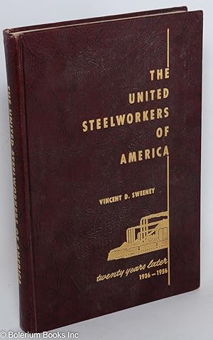 Image du vendeur pour The United Steelworkers of America: twenty years later: 1936-1956 mis en vente par Bolerium Books Inc.