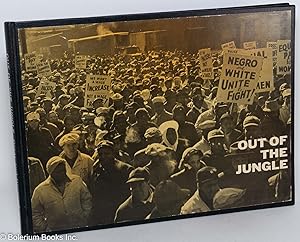 Seller image for Out of the jungle; the Packinghouse Workers fight for justice and equality. Design by Leo Tanenbaum for sale by Bolerium Books Inc.