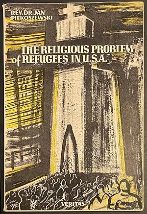 Seller image for The Religious Problem of Refugees in USA for sale by Bolerium Books Inc.