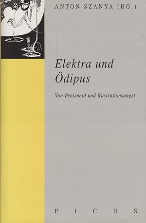 Bild des Verkufers fr Elektra und dipus. Von Penisneid und Kastrationsangst. zum Verkauf von Fundus-Online GbR Borkert Schwarz Zerfa