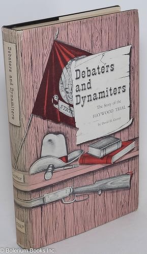 Bild des Verkufers fr Debaters and dynamiters; the story of the Haywood trial zum Verkauf von Bolerium Books Inc.