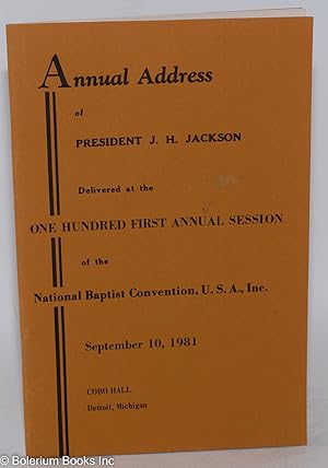 Annual Address of President J. H. Jackson Delivered at the One Hundred First Annual Session of th...