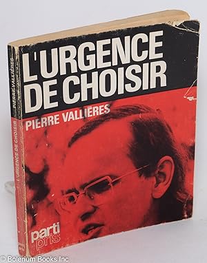 Seller image for L'urgence de choisir for sale by Bolerium Books Inc.