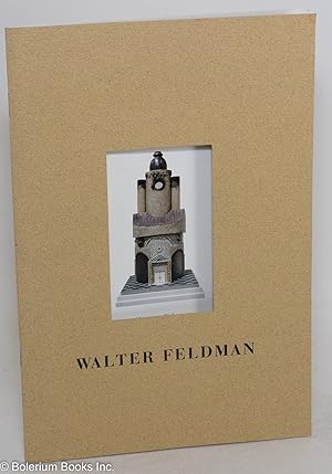 The Books of Walter Feldman. Walter Feldman, Our Ingenious Gentleman, or the Pleasures of his Books