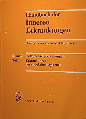 Seller image for Stoffwechselerkrankungen und Erkrankungen des endokrinen Systems. Red.: Wolfgang Mucke / Handbuch der inneren Erkrankungen ; Bd. 2, Teil 1 for sale by Logo Books Buch-Antiquariat