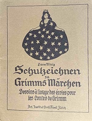 Schulzeichnen zu Grimms Märchen = Dessins à l` usage des écoles pour les contes de Grimm.