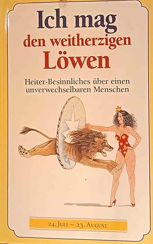 Seller image for Ich mag den weitherzigen Lwen : Heiter-Besinnliches ber einen unverwechselbaren Menschen for sale by Logo Books Buch-Antiquariat