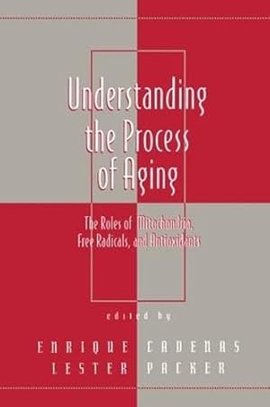 Bild des Verkufers fr Understanding the Process of Aging: The Roles of Mitochondria: Free Radicals, and Antioxidants (Oxidative Stress and Disease) zum Verkauf von Reliant Bookstore