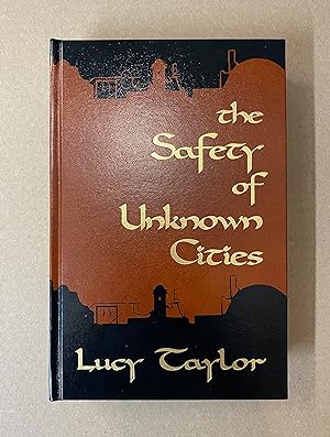 Seller image for The Safety of Unknown Cities for sale by Fahrenheit's Books