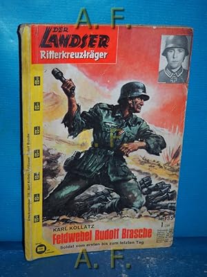 Bild des Verkufers fr Feldwebel Rudolf Brasche : Soldat vom ersten bis zum letzten Tag (Der Landser Sonderband Nr. 135) Ritterkreuztrger. zum Verkauf von Antiquarische Fundgrube e.U.