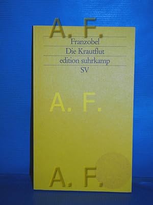 Image du vendeur pour Die Krautflut : Erzhlung Mit einem Nachw. von Thomas Eder / Edition Suhrkamp , 1987 = N.F., Bd. 987 mis en vente par Antiquarische Fundgrube e.U.