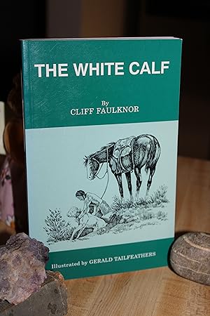 Imagen del vendedor de The White Calf a la venta por Wagon Tongue Books