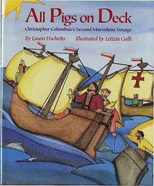Seller image for ALL PIGS ON DECK: Christopher Columbus's Second Marvelous Voyage for sale by Type Punch Matrix