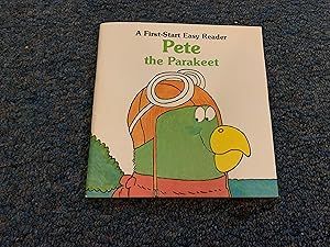 Seller image for Pete the Parakeet (First-Start Easy Reader) for sale by Betty Mittendorf /Tiffany Power BKSLINEN