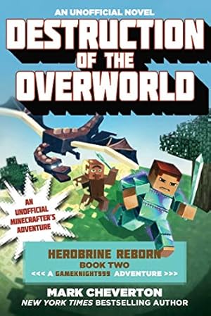 Seller image for Destruction of the Overworld: Herobrine Reborn Book Two: A Gameknight999 Adventure: An Unofficial Minecrafter's Adventure (Unofficial Minecrafters Herobrine Reborn) for sale by Reliant Bookstore