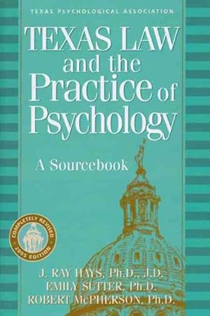 Image du vendeur pour Texas Law and the Practice of Psychology : A Sourcebook mis en vente par GreatBookPricesUK