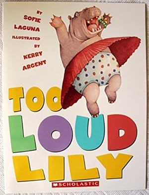 Image du vendeur pour too Loud Lily mis en vente par Reliant Bookstore
