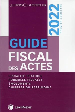 Image du vendeur pour guide fiscal des actes : 1er semestre (dition 2022) mis en vente par Chapitre.com : livres et presse ancienne