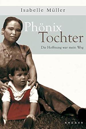 Bild des Verkufers fr Phnixtochter: Die Hoffnung war mein Weg zum Verkauf von Gabis Bcherlager