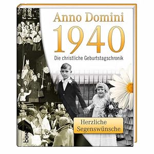 Imagen del vendedor de o) Anno Domini 1940 - Die christliche Geburtstagschronik Herzliche Segenswnsche a la venta por SIGA eG