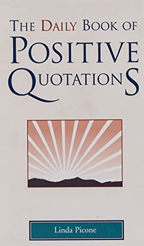 Bild des Verkufers fr The Daily Book of Positive Quotations zum Verkauf von Reliant Bookstore