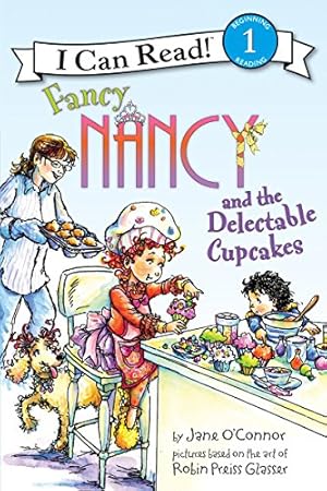 Image du vendeur pour Fancy Nancy and the Delectable Cupcakes (I Can Read Level 1) mis en vente par Reliant Bookstore