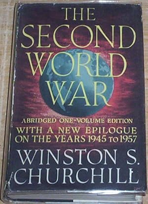 Seller image for The Second World War. Abridged one-volume edition. With a new epilogue on the years 1945 to 1957. for sale by Thylacine Fine Books