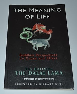 Bild des Verkufers fr The Meaning of Life: Buddhist Perspectives on Cause and Effect zum Verkauf von Bibliomadness