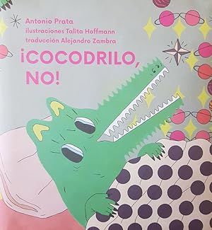 Imagen del vendedor de Cocodrilo No! a la venta por LIBRERIA LEA+