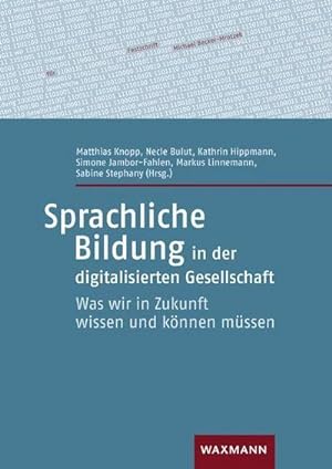 Bild des Verkufers fr Sprachliche Bildung in der digitalisierten Gesellschaft zum Verkauf von BuchWeltWeit Ludwig Meier e.K.