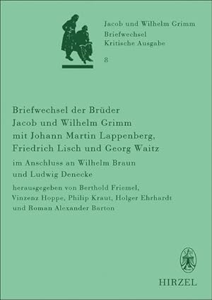 Seller image for Briefwechsel der Brder Jacob und Wilhelm Grimm mit Johann Martin Lappenberg, Friedrich Lisch und Georg Waitz for sale by Rheinberg-Buch Andreas Meier eK