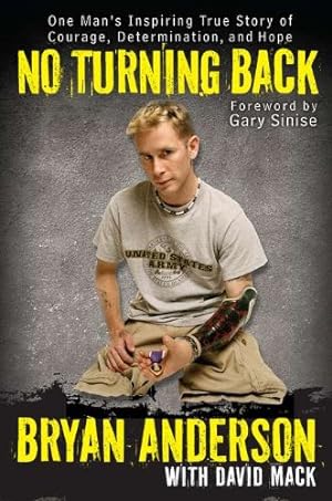 Seller image for No Turning Back: One Man's Inspiring True Story of Courage, Determination, and Hope for sale by Reliant Bookstore