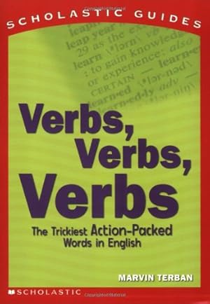 Seller image for Verbs! Verbs! Verbs! (Scholastic Guides) for sale by Reliant Bookstore