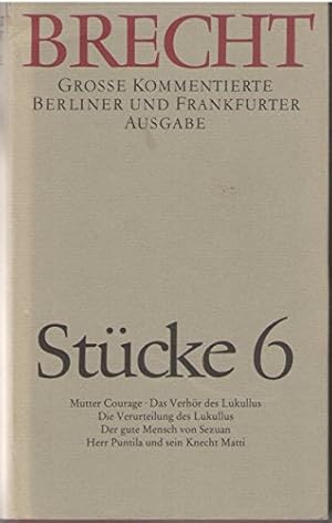 Brecht, Bertolt: Werke; Band 6: Stücke 6, Grosse kommentierte Berliner und Frankfurter Ausgabe, M...