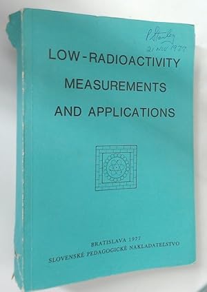 Low-Radioactivity Measurements and Applications. Proceedings of the International Conference 1975.