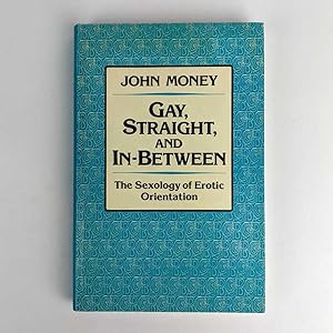 Seller image for Gay, Straight, and In-Between: The Sexology of Erotic Orientation for sale by Book Merchant Jenkins, ANZAAB / ILAB