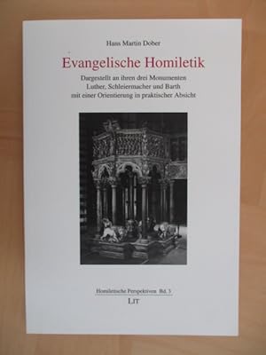 Immagine del venditore per Evangelische Homiletik Dargestellt an ihren drei Monumenten Luther, Schleiermacher und Barth mit einer Orientierung in praktischer Absicht venduto da Brcke Schleswig-Holstein gGmbH