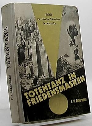 Totentanz in Friedensmasken., Erlebt von einem Schweizer in Amerika.