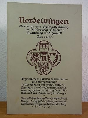 Bild des Verkufers fr Nordelbingen. Beitrge zur Heimatforschung in Schleswig-Holstein, Hamburg und Lbeck. Band 9, Teil 2 zum Verkauf von Antiquariat Weber