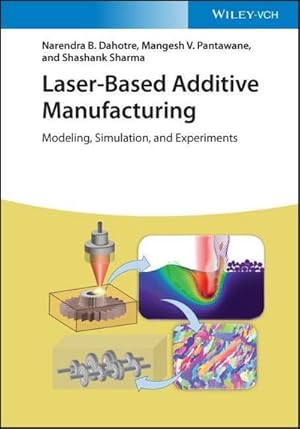 Bild des Verkufers fr Laser-Based Additive Manufacturing : Modeling, Simulation and Experiments zum Verkauf von AHA-BUCH GmbH