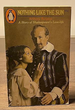 Seller image for Nothing Like the Sun _A Story of Shakespeare's Love-life for sale by San Francisco Book Company