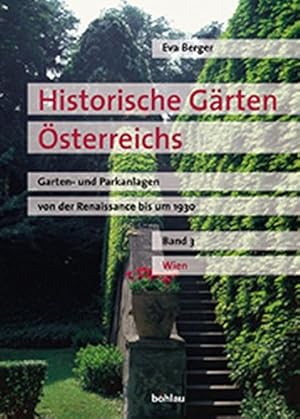 Bild des Verkufers fr Historische Grten sterreichs; Teil: Bd. 3., Wien zum Verkauf von Antiquariat Buchkauz